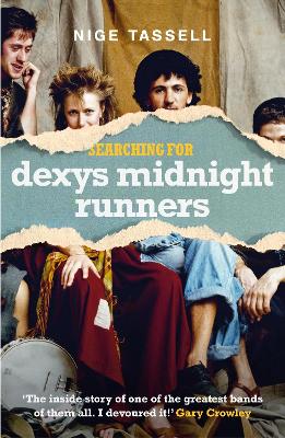 Searching for Dexys Midnight Runners - Tassell, Nige