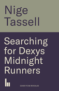Searching for Dexys Midnight Runners