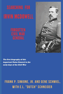 Searching for Irvin McDowell, Forgotten Civil War General