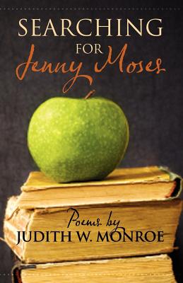 Searching for Jenny Moses - Drew, George (Introduction by), and Monroe, Judith W