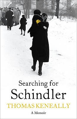 Searching For Schindler - Keneally, Thomas