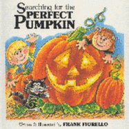 Searching for the Perfect Pumpkin - Fiorello, Frank