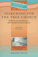 Searching for the True Church: Brethren and Evangelicals in Mid-Twentieth-Century England