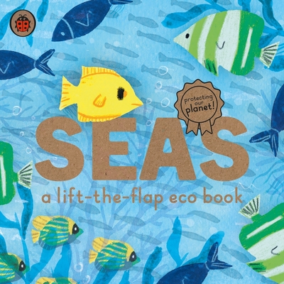 Seas: A lift-the-flap eco book - 