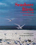 Seashore Birds of New Zealand: An Identification Guide - Moon, Geoff (Photographer), and Ell, Gordon