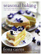Seasonal Baking: Celebrating the Baking Year with Classic Cakes, Cupcakes, Biscuits and Delicious Treats