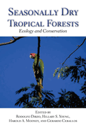 Seasonally Dry Tropical Forests: Ecology and Conservation