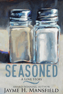 Seasoned: A Love Story