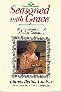 Seasoned with Grace: My Generation of Shaker Cooking