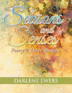 Seasons and Senses: Poetry & Other Thoughts