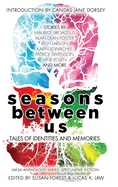 Seasons Between Us: Tales of Identities and Memories