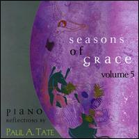 Seasons of Grace, Vol. 5 - Paul Tate