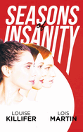 Seasons of Insanity: Two Sisters' Struggle with Their Eldest Sibling's Mental Illness