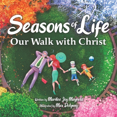 Seasons of Life: Our Walk with Christ - Mayfield, Marilee
