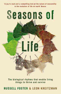 Seasons of Life: The Biological Rhythms That Enable Living Things to Thrive and Survive