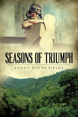 Seasons of Triumph - Fields, Kenny Wayne