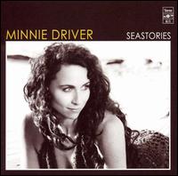 Seastories - Minnie Driver