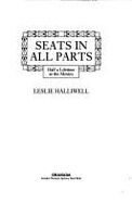 Seats in All Parts: Half a Lifetime at the Movies - Halliwell, Leslie