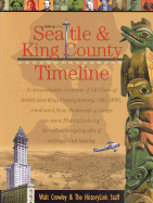 Seattle and King County Timeline: A Chronological Guide to Seattle and King County's First 150 Years