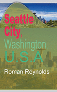 Seattle City, Washington, U.S.A: Environmental Study, Information Tourism