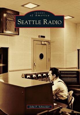 Seattle Radio - Schneider, John F