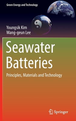 Seawater Batteries: Principles, Materials and Technology - Kim, Youngsik, and Lee, Wang-geun