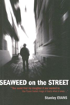 Seaweed on the Street - Evans, Stanley