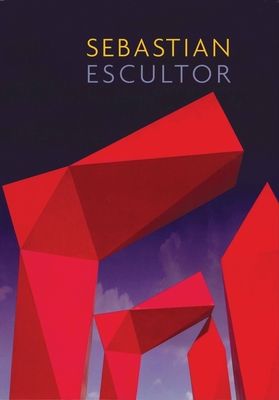 Sebastin: Sculptor - Niemeyer, Oscar (Text by), and Fuentes, Carlos (Text by), and Tajonar, Hctor (Editor)