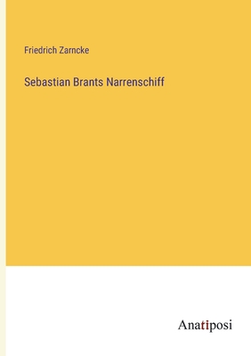 Sebastian Brants Narrenschiff - Zarncke, Friedrich