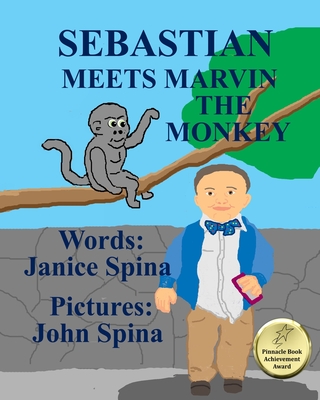 Sebastian Meets Marvin the Monkey - Spina, Janice