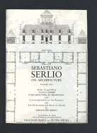 Sebastiano Serlio on Architecture, Volume Two: Books VI-VII of "Tutte L'Opere D'Architettura Et Prospetiva" with "Castrametation of the Romans" and "The Extraordinary Book of Doors"