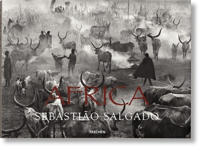 Sebastiao Salgado. Africa - Couto, Mia, and Salgado, L?lia Wanick (Editor), and Salgado, Sebasti?o (Photographer)