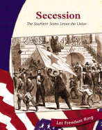 Secession: The Southern States Leave the Union