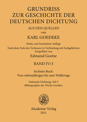 Sechstes Buch: Vom Siebenj?hrigen Bis Zum Weltkriege: Nationale Dichtung. Teil 1 - Goedeke, Karl (Editor), and Goetze, Edmund (Editor)