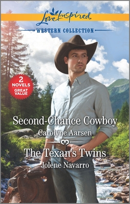 Second-Chance Cowboy & the Texan's Twins - Aarsen, Carolyne, and Navarro, Jolene