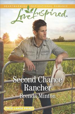 Second Chance Rancher: Bluebonnet Springs - Minton, Brenda