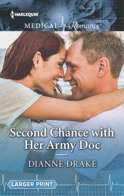 Second Chance With Her Army Doc - Drake, Dianne