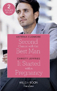 Second Chance With The Best Man / It Started With A Pregnancy: Mills & Boon True Love: Second Chance with the Best Man / it Started with a Pregnancy (Furever Yours)
