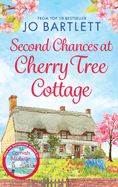 Second Chances at Cherry Tree Cottage: A feel-good read from the top 10 bestselling author of The Cornish Midwife