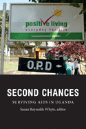 Second Chances: Surviving AIDS in Uganda