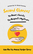 Second Chances: The Donor's Secrets, the Recipient's Nightmare