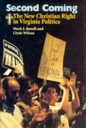 Second Coming: The New Christian Right in Virginia Politics - Rozell, Mark J, PhD, and Wilcox, Clyde