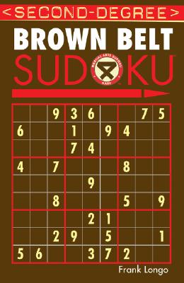 Second-Degree Brown Belt Sudoku(r) - Longo, Frank