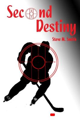 Second Destiny - Smith, Steve M.