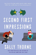 Second First Impressions: A heartwarming romcom from the bestselling author of The Hating Game