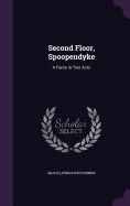 Second Floor, Spoopendyke: A Farce in Two Acts