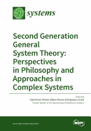 Second Generation General System Theory: Perspectives in Philosophy and Approaches in Complex Systems