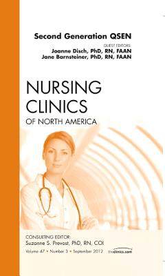 Second Generation Qsen, an Issue of Nursing Clinics: Volume 47-3 - Barnsteiner, Jane, and Disch, Joanne, PhD, RN, Faan