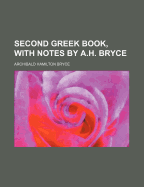 Second Greek Book, with Notes by A.H. Bryce