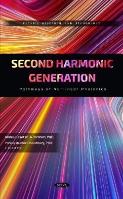 Second Harmonic Generation: Pathways of Nonlinear Photonics - Ibrahim, Abdel-Baset M. A. (Editor)